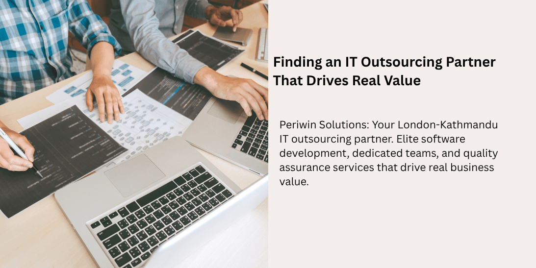 Finding an IT Outsourcing Partner That Drives Real Value